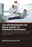 LES DÉTERMINANTS DU DÉLAI AVANT LA PREMIÈRE NAISSANCE
