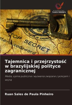 Cover Tajemnica i przejrzysto¿¿ w brazylijskiej polityce zagranicznej
