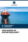 VERFAHREN IM EXPORTGESCHÄFT VERFAHREN IM EXPORTGESCHÄFT