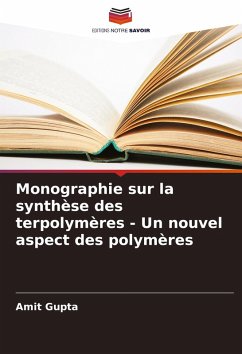 Cover Monographie sur la synthèse des terpolymères - Un nouvel aspect des polymères