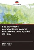 Les diatomées planctoniques comme indicateurs de la qualité de l'eau Les diatomées planctoniques comme indicateurs de la qualité de l'eau