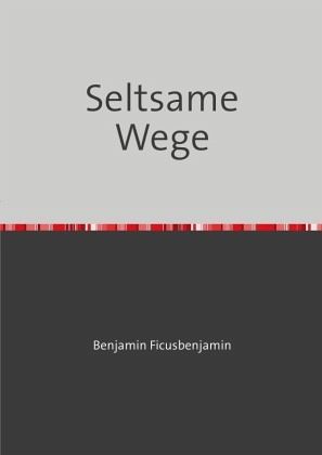 Seltsame Wege