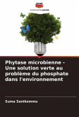 Phytase microbienne - Une solution verte au problème du phosphate dans l'environnement