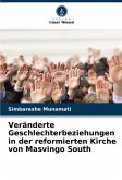 Veränderte Geschlechterbeziehungen in der reformierten Kirche von Masvingo South Veränderte Geschlechterbeziehungen in der reformierten Kirche von Masvingo South