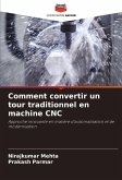 Comment convertir un tour traditionnel en machine CNC Comment convertir un tour traditionnel en machine CNC