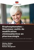 Bisphosphonates : Nouveaux outils de modification chimiosélective en pharmacologie Bisphosphonates : Nouveaux outils de modification chimiosélective en pharmacologie