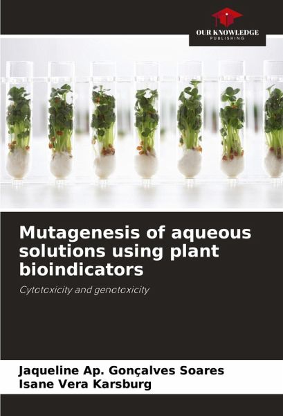 Mutagenesis of aqueous solutions using plant bioindicators Mutagenesis of aqueous solutions using plant bioindicators