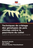 Techniques de criblage des génotypes de pois chiches contre la pourriture du collet Techniques de criblage des génotypes de pois chiches contre la pourriture du collet