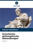 Griechische philosophische Abhandlungen Griechische philosophische Abhandlungen