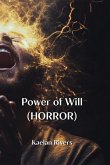 Power of Will (HORROR) Power of Will (HORROR)