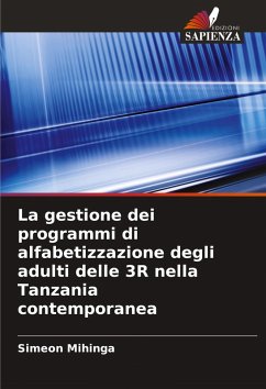 La gestione dei programmi di alfabetizzazione degli adulti delle 3R nella Tanzania contemporanea - Mihinga, Simeon