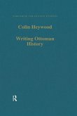 Writing Ottoman History (eBook, PDF)
