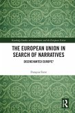 The European Union in Search of Narratives (eBook, ePUB) The European Union in Search of Narratives (eBook, ePUB)