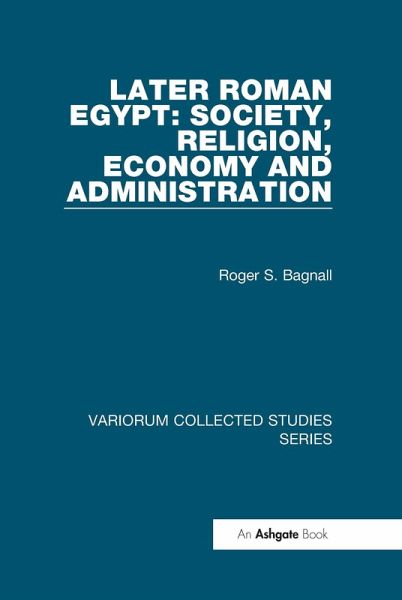 Later Roman Egypt: Society, Religion, Economy and Administration (eBook, PDF)