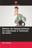 Efeitos do fotojornalismo na exposição e retenção do leitor