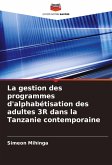 La gestion des programmes d'alphabétisation des adultes 3R dans la Tanzanie contemporaine