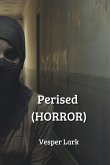 Perised (HORROR)