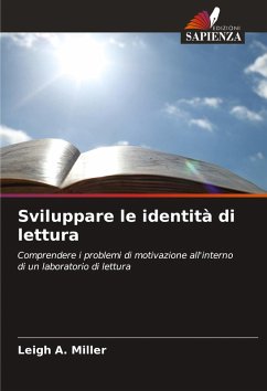 Sviluppare le identità di lettura - Miller, Leigh A.