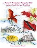 A Taste Of Trinidad and Tobago for Kids A Taste Of Trinidad and Tobago for Kids