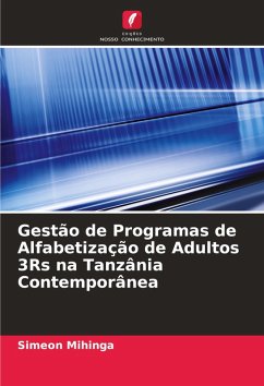 Gestão de Programas de Alfabetização de Adultos 3Rs na Tanzânia Contemporânea - Mihinga, Simeon