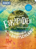 52 kleine & große Eskapaden - Wochenenden in Deutschland 52 kleine & große Eskapaden - Wochenenden in Deutschland