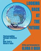 Looking Back at the Future Looking Back at the Future