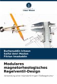 Modulares magnetorheologisches Regelventil-Design Modulares magnetorheologisches Regelventil-Design