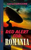 RED ALERT FOR ROMANIA RED ALERT FOR ROMANIA