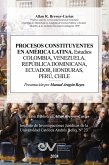PROCESOS CONSTITUYENTES EN AMERICA LATINA. Estudios. COLOMBIA, VENEZUELA, REPÚBLICA DOMINICANA, HONDURAS, PERÚ, CHILE PROCESOS CONSTITUYENTES EN AMERICA LATINA. Estudios. COLOMBIA, VENEZUELA, REPÚBLICA DOMINICANA, HONDURAS, PERÚ, CHILE