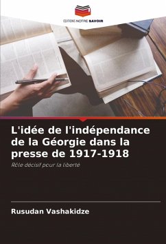 L'idée de l'indépendance de la Géorgie dans la presse de 1917-1918 - Vashakidze, Rusudan