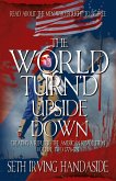 The World Turn'd Upside Down The World Turn'd Upside Down