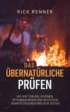 Das Übernatürliche prüfen - Renner, Rick