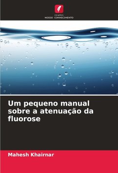 Um pequeno manual sobre a atenuação da fluorose - Khairnar, Mahesh
