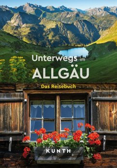 KUNTH Unterwegs im Allgäu - KUNTH Verlag