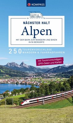 Cover KOMPASS Nächster Halt Alpen - mit der Bahn zum Wandern und Biken in 50 Bergorte