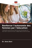 Renforcer l'autonomie des femmes par l'éducation Renforcer l'autonomie des femmes par l'éducation