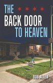 The Back Door to Heaven The Back Door to Heaven