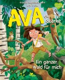 Ava, die Starke - Ein ganzer Wald für mich Ava, die Starke - Ein ganzer Wald für mich