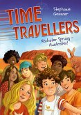 Time Travellers - Nächster Sprung - Australien! Time Travellers - Nächster Sprung - Australien!