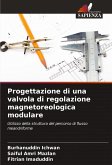 Progettazione di una valvola di regolazione magnetoreologica modulare Progettazione di una valvola di regolazione magnetoreologica modulare