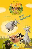 Helden der Weide - So ein Stänkerbock! Helden der Weide - So ein Stänkerbock!