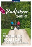 KOMPASS Radführer von Augsburg bis ins Allgäu KOMPASS Radführer von Augsburg bis ins Allgäu