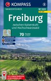 KOMPASS Wanderführer Freiburg zwischen Kaiserstuhl und Hochschwarzwald, 70 Touren mit Extra-Tourenkarte KOMPASS Wanderführer Freiburg zwischen Kaiserstuhl und Hochschwarzwald, 70 Touren mit Extra-Tourenkarte