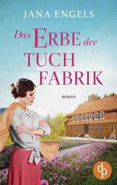 Das Erbe der Tuchfabrik - Engels, Jana