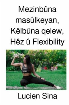 Mezinbûna masûlkeyan, Kêlbûna qelew, Hêz û Flexibility - Sina, Lucien