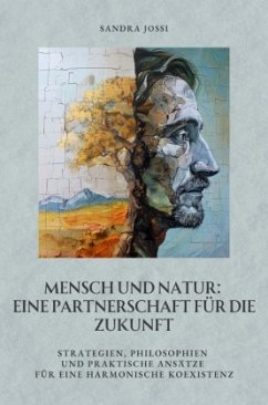 Mensch und Natur: Eine Partnerschaft für die Zukunft - Jossi, Sandra