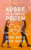 Küsse im Sommerregen sind auch nur nass Küsse im Sommerregen sind auch nur nass