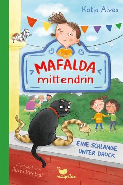 Mafalda mittendrin - Eine Schlange unter Druck - Alves, Katja