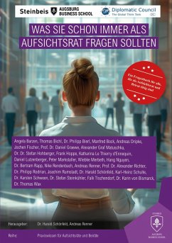 Was Sie als Aufsichtsrat schon immer fragen sollten - Nguyen, Hang; Dripke, Andreas; Richter, Alexander; Bismarck, Karin von; Graf Matuschka, Alexander; Schulte, Karl-Heinz; Hohberger, Stefan; Rodrian, Philipp