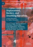 Displacement, Borders, and Unsettling Narratives (eBook, PDF) Displacement, Borders, and Unsettling Narratives (eBook, PDF)